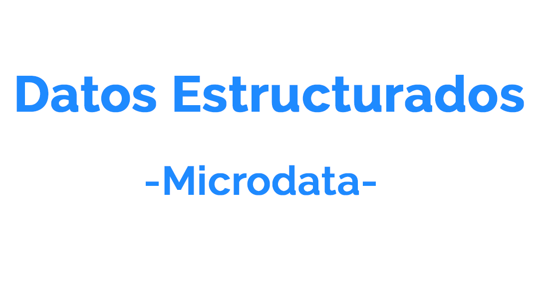 Añadir Datos Estructurados a tu página mediante Microdata